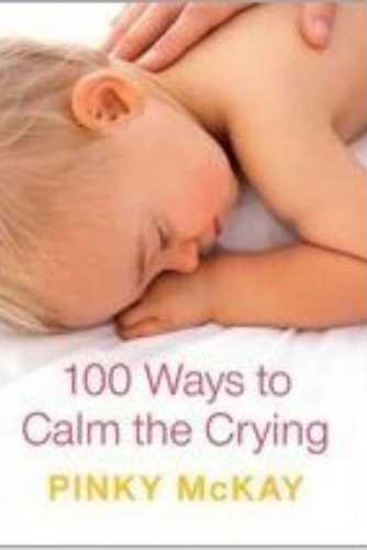 pinky mckay 100 ways to calm the crying